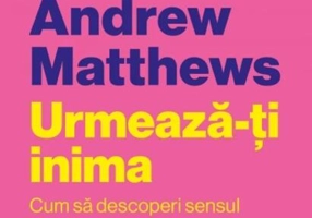 Urmează-ţi inima