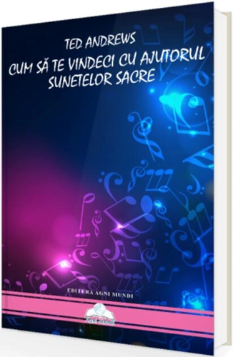 Cum să te vindeci cu ajutorul sunetelor sacre