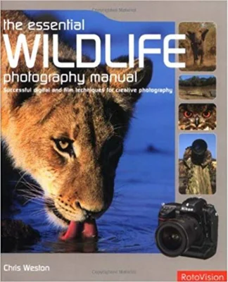 The Essential Wildlife Photography Manual