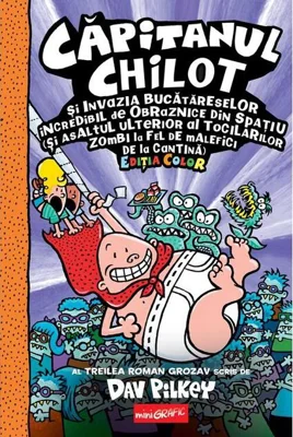 Căpitanul Chilot și Invazia Bucătăreselor Incredibil de Obraznice din Spațiu (Vol. 3)