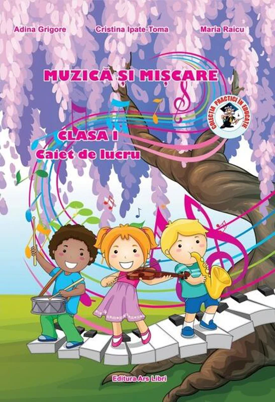Muzică și mișcare. Caiet de lucru. Clasa  I