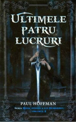 Ultimele patru lucruri. Seria Mâna stângă a lui Dumnezeu (Vol. 2)