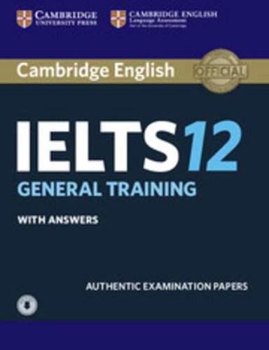 Cambridge IELTS 12 General Training Student's Book with Answers with Audio