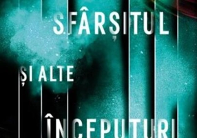 Șfârșitul și alte începuturi. Povești din viitor