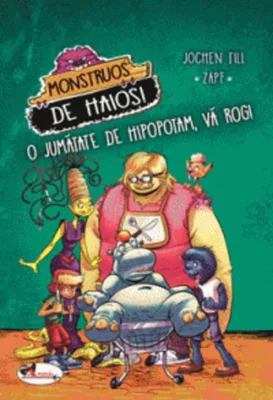 Monstruos de haios. O jumătate de hipopotam, vă rog!