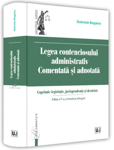 Legea contenciosului administrativ comentată și adnotată.