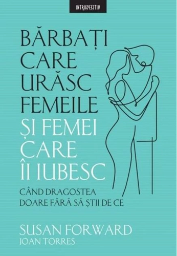 Bărbați care urăsc femeile și femei care-i iubesc