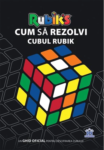 Cum să rezolvi Cubul Rubik