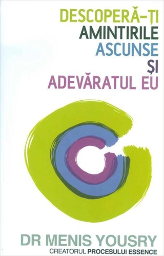 Descoperă-ţi amintirile ascunse şi adevăratul eu
