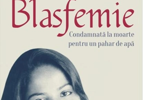 Blasfemie. Condamnată la moarte pentru un pahar de apă