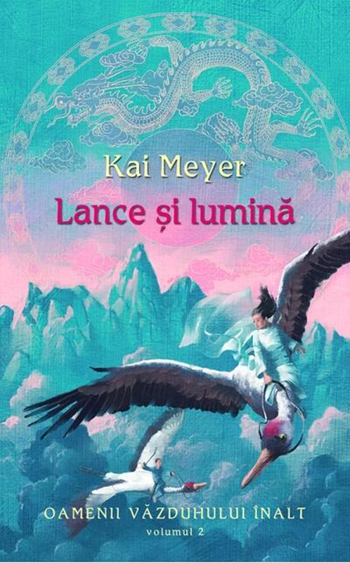 Lance şi lumină. Oamenii văzduhului înalt (Vol. II)